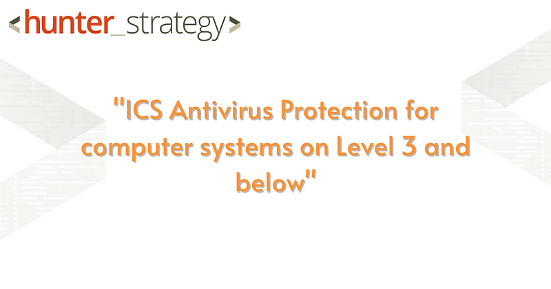 ICS Antivirus Protection for computer systems on Level 3 and below